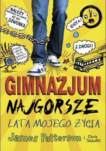 Gimnazjum. Najgorsze lata mojego życia - James Patterson
