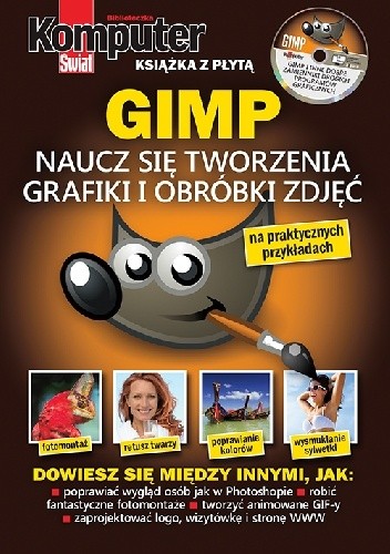 GIMP. Naucz się tworzenia grafiki i obróbki zdjęć - Alicja Żebruń