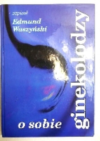 Ginekolodzy o sobie - Edmund Waszyński