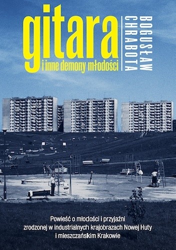 Gitara i inne demony młodości - Bogusław Chrabota