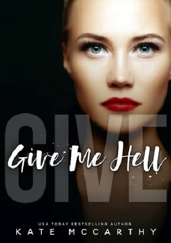 Give me hell - Kate McCarthy