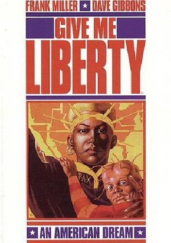 Give Me Liberty - Frank Miller