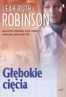 Głębokie cięcia - Leah Ruth Robinson