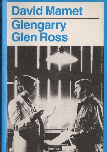 Glengarry Glen Ross - David Mamet
