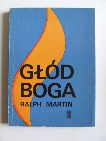 Głód Boga - Ralph Martin