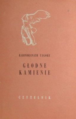 Głodne kamienie - Rabindranath Tagore