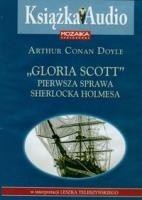 Gloria Scott. Pierwsza sprawa Sherlocka Holmesa - Arthur Conan Doyle