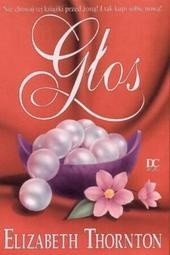 Głos - Elizabeth Thornton