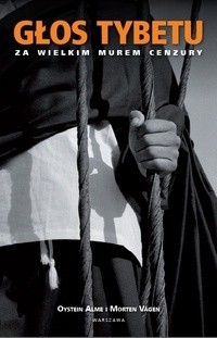 Głos Tybetu. Za wielkim murem cenzury - Oystein Alme