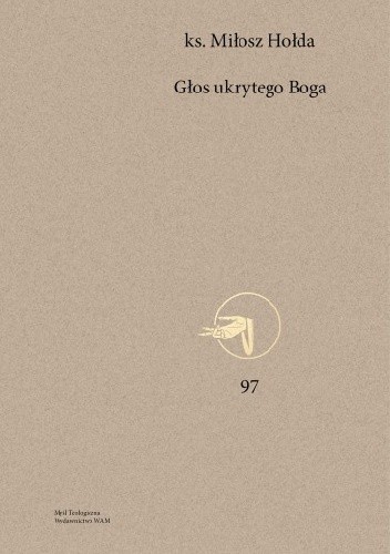 Głos ukrytego Boga - Miłosz Hołda