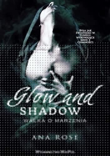 Glow and Shadow. Walka o marzenia - Ana Rose