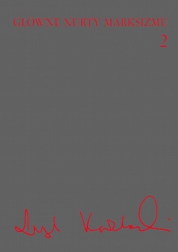 Główne nurty marksizmu, t. 2 - Leszek Kołakowski