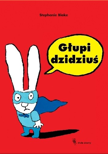Głupi dzidziuś - Stephanie Blake