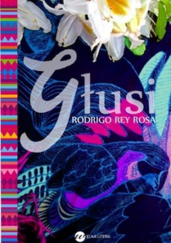 Głusi - Rodrigo Rey Rosa