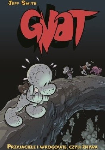 Gnat #3: Przyjaciele i wrogowie, czyli żniwa - Jeff Smith