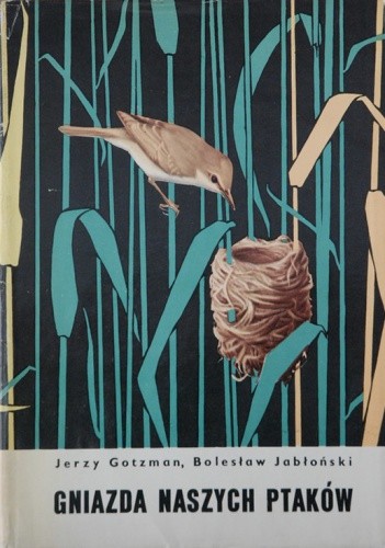 Gniazda naszych ptaków - Bolesław Jabłoński