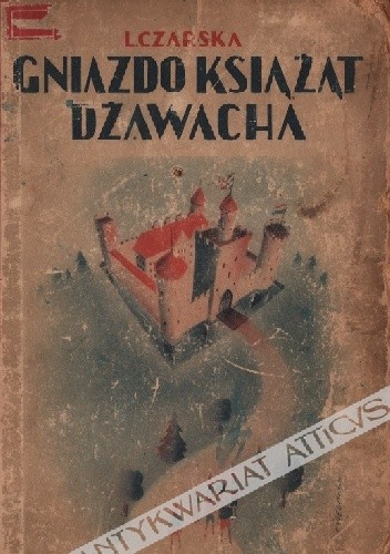 Gniazdo książąt Dżawacha: powieść dla dorastających panienek - Lidia Czarska
