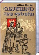 Gniewko, syn rybaka - Alina Korta