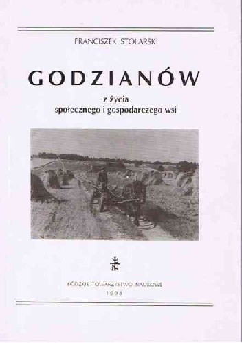 Godzianów. Z życia społecznego i gospodarczego wsi - Franciszek Stolarski