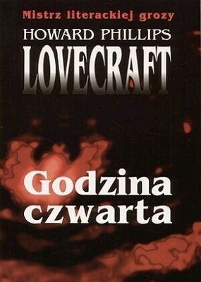 Godzina czwarta - H.P. Lovecraft