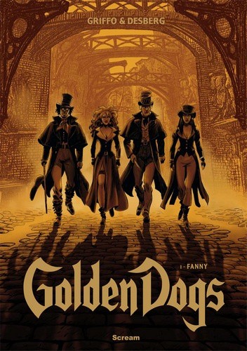 Golden Dogs Tom 1: Fanny - Stephen Desberg