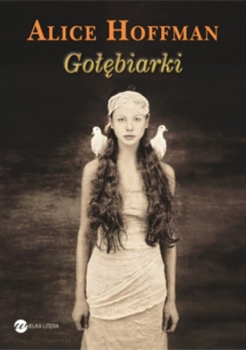 Gołębiarki - Alice Hoffman