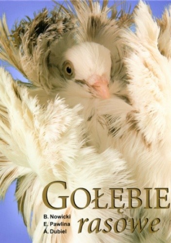 Gołębie rasowe - Bolesław Nowicki