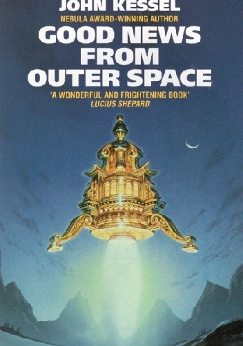 Good News from Outer Space - John Kessel