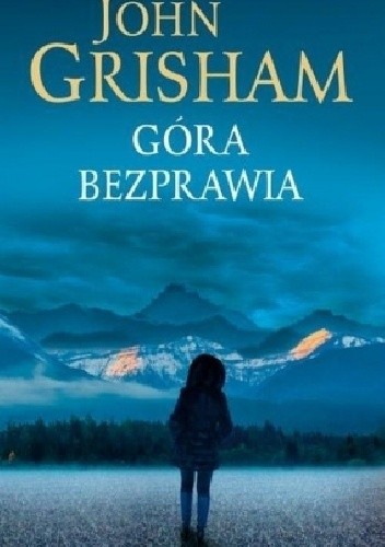 Góra bezprawia - John Grisham