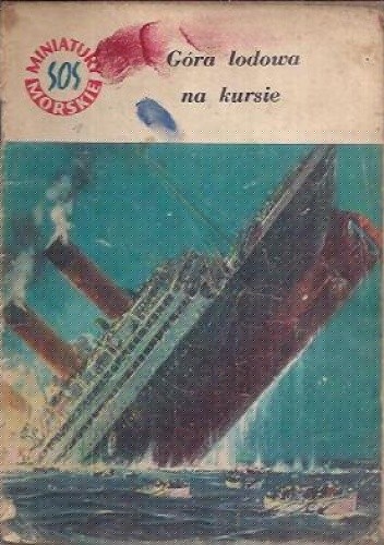 Góra lodowa na kursie - Stanisław Bernatt