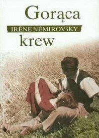 Gorąca krew - Irène Némirovsky