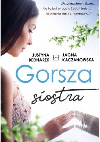 Gorsza siostra - Justyna Bednarek