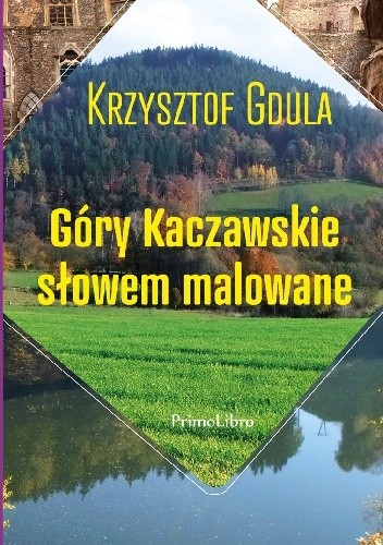 Góry Kaczawskie słowem malowane - Krzysztof Gdula