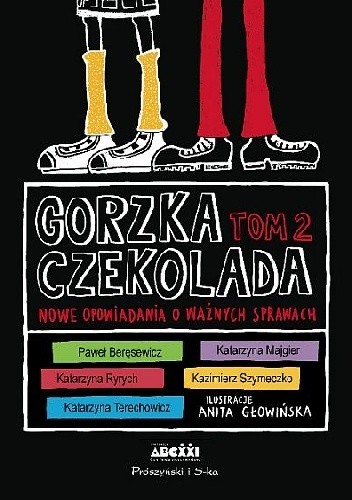Gorzka czekolada 2. Nowe opowiadania o ważnych sprawach - Kazimierz Szymeczko