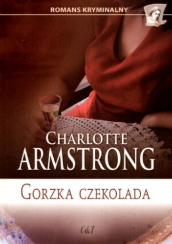 Gorzka czekolada - Charlotte Armstrong