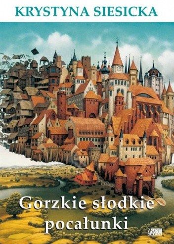 Gorzkie słodkie pocałunki - Krystyna Siesicka