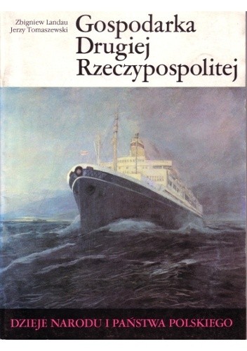 Gospodarka Drugiej Rzeczypospolitej - Jerzy Tomaszewski