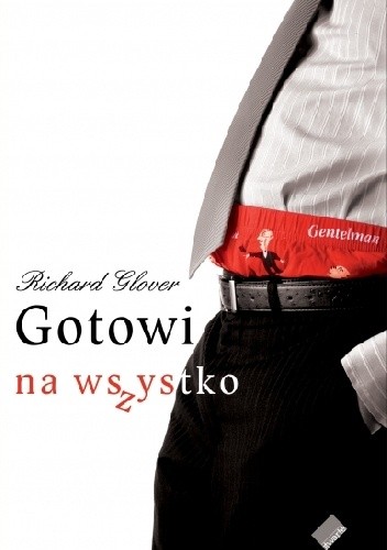 Gotowi na wszystko - Richard Glover