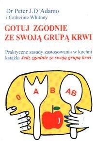 Gotuj zgodnie ze swoją grupą krwi - Catherine Whitney