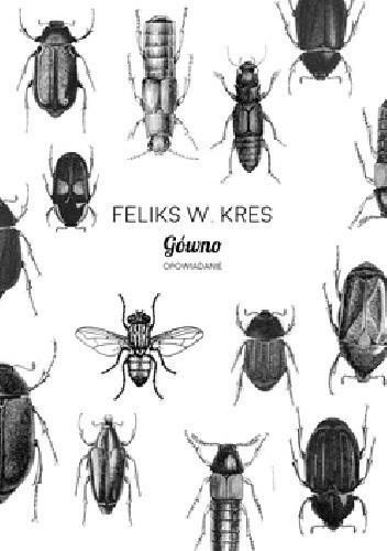 Gówno - opowiadanie - Feliks W. Kres