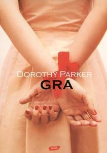 Gra - Dorothy Parker