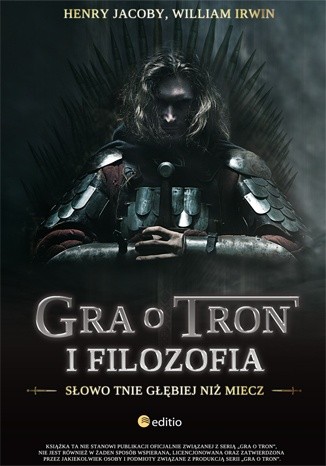 Gra o tron i filozofia. Słowo tnie głębiej niż miecz - William Irwin
