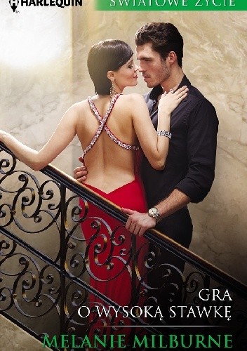 Gra o wysoką stawkę - Melanie Milburne