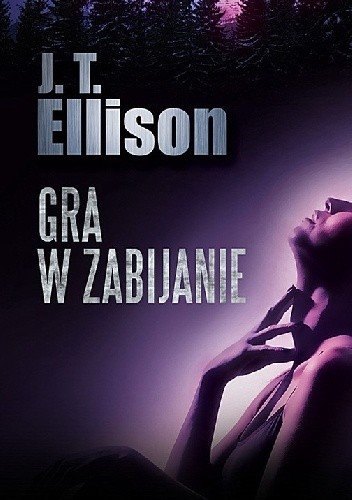 Gra w zabijanie - J.T. Ellison