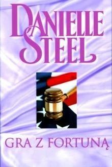 Gra z fortuną - Danielle Steel