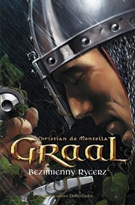 Graal. Bezimienny Rycerz - Christian de Montella