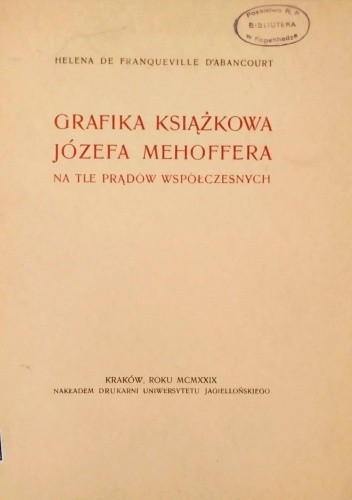 Grafika książkowa Józefa Mehoffera na tle prądów współczesnych - Helena de Franqeville D'Abancourt