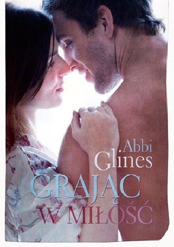 Grając w miłość - Abbi Glines