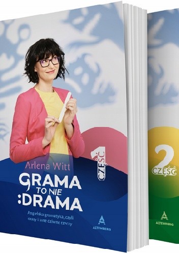 Grama to nie drama. Angielska gramatyka, czyli czasy i inne dziwne rzeczy - Arlena Witt