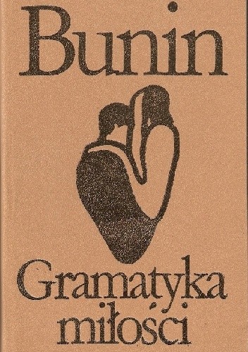 Gramatyka miłości i inne opowiadania - Iwan Bunin